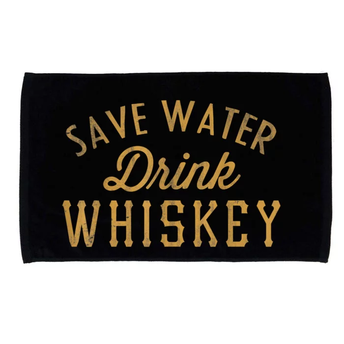 Save Water Drink Whiskey Vintage Microfiber Hand Towel