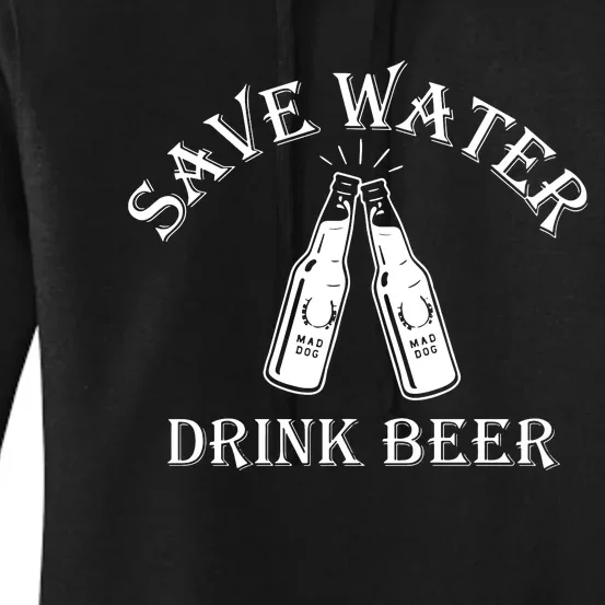 Save Water Drink Beer Women's Pullover Hoodie