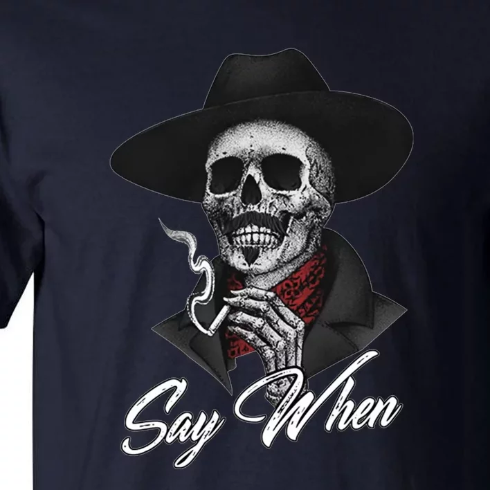 Say When, Doc Holiday Tall T-Shirt