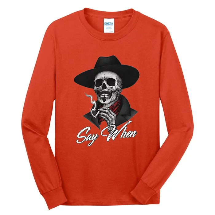 Say When, Doc Holiday Tall Long Sleeve T-Shirt