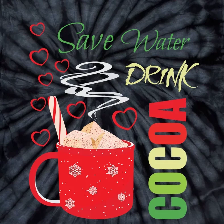 Save Water Drink Cocoa Tie-Dye T-Shirt