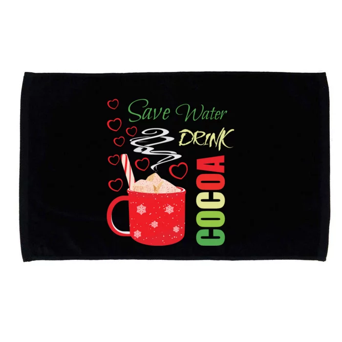 Save Water Drink Cocoa Microfiber Hand Towel