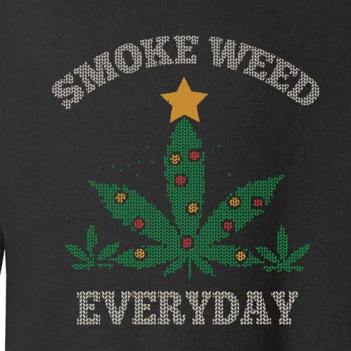 Smoke Weed Everyday Christmas Cannabis Weed Toddler Sweatshirt