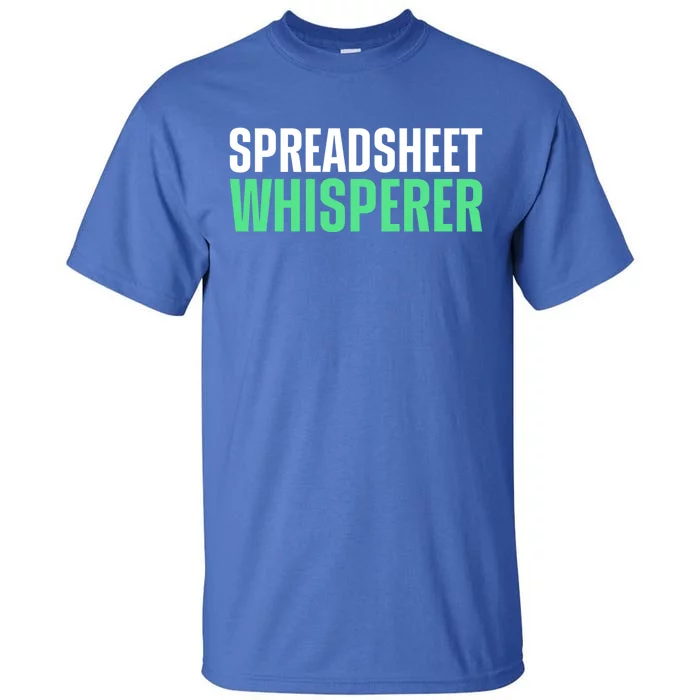 Spreadsheet Whisperer Expert Financial Advisor Gift Tall T-Shirt