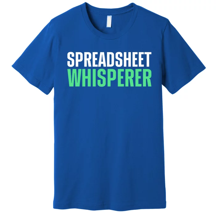 Spreadsheet Whisperer Expert Financial Advisor Gift Premium T-Shirt