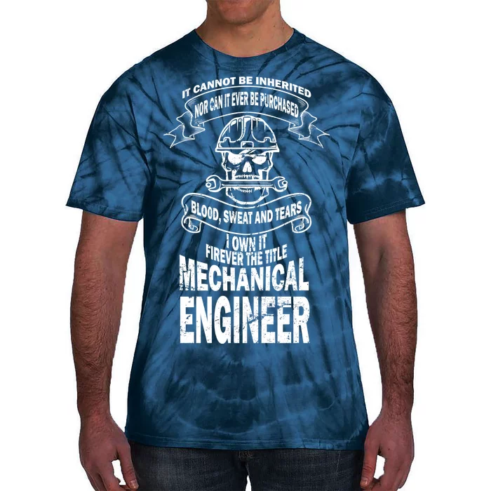 Sweat Blood Tears Mechanical Engineer Tie-Dye T-Shirt