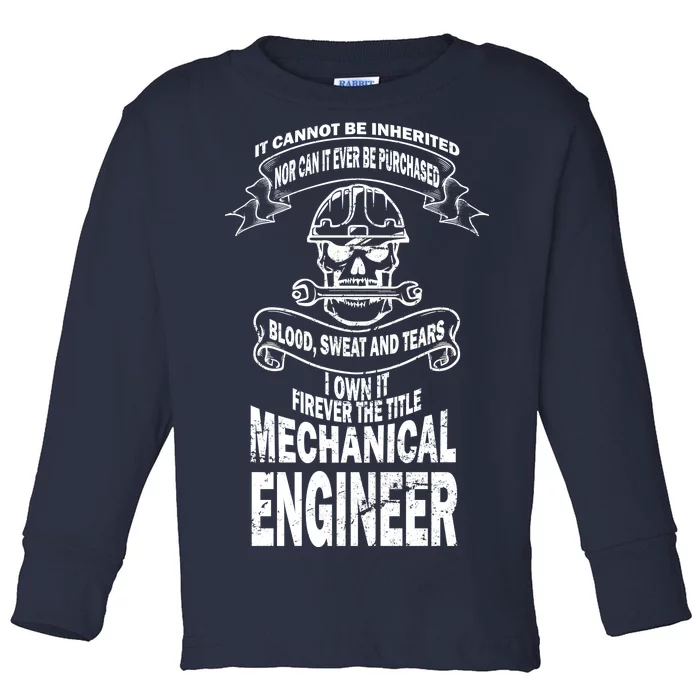 Sweat Blood Tears Mechanical Engineer Toddler Long Sleeve Shirt