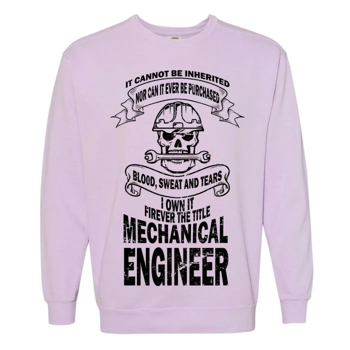 Sweat Blood Tears Mechanical Engineer Garment-Dyed Sweatshirt