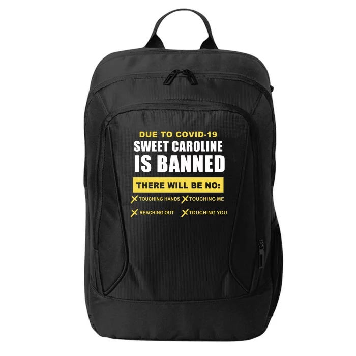 Sweet Caroline Is Banned Funny Pandemic City Backpack