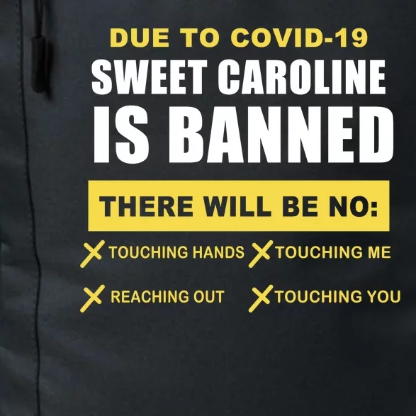 Sweet Caroline Is Banned Funny Pandemic Daily Commute Backpack