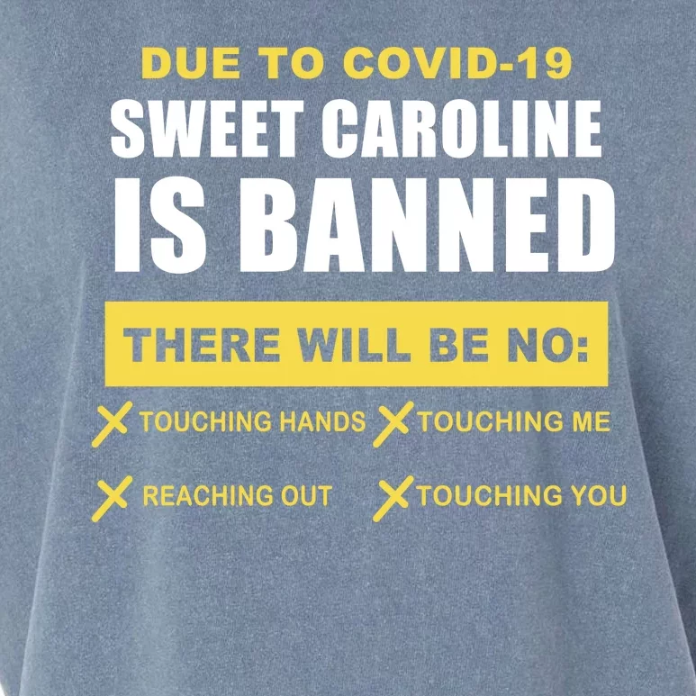 Sweet Caroline Is Banned Funny Pandemic Garment-Dyed Women's Muscle Tee