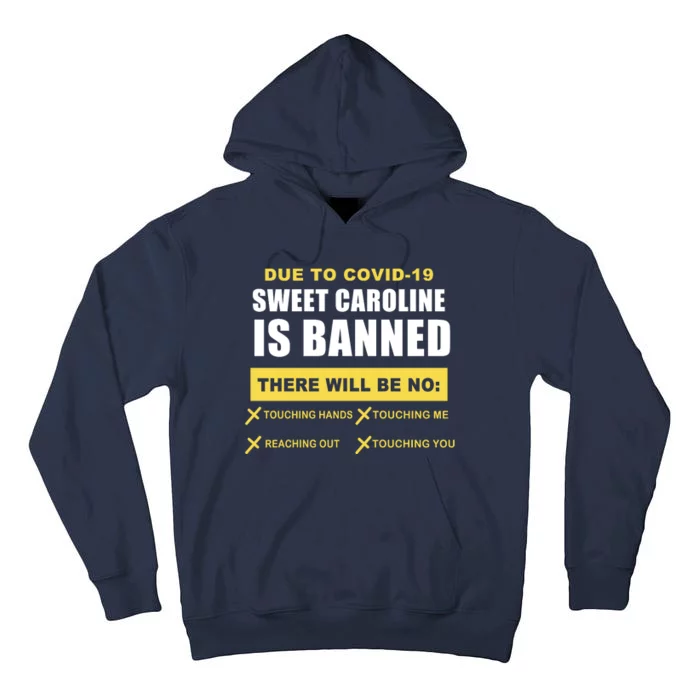 Sweet Caroline Is Banned Funny Pandemic Tall Hoodie