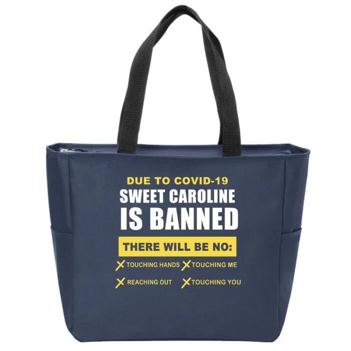 Sweet Caroline Is Banned Funny Pandemic Zip Tote Bag