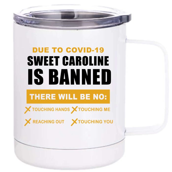 Sweet Caroline Is Banned Funny Pandemic Front & Back 12oz Stainless Steel Tumbler Cup