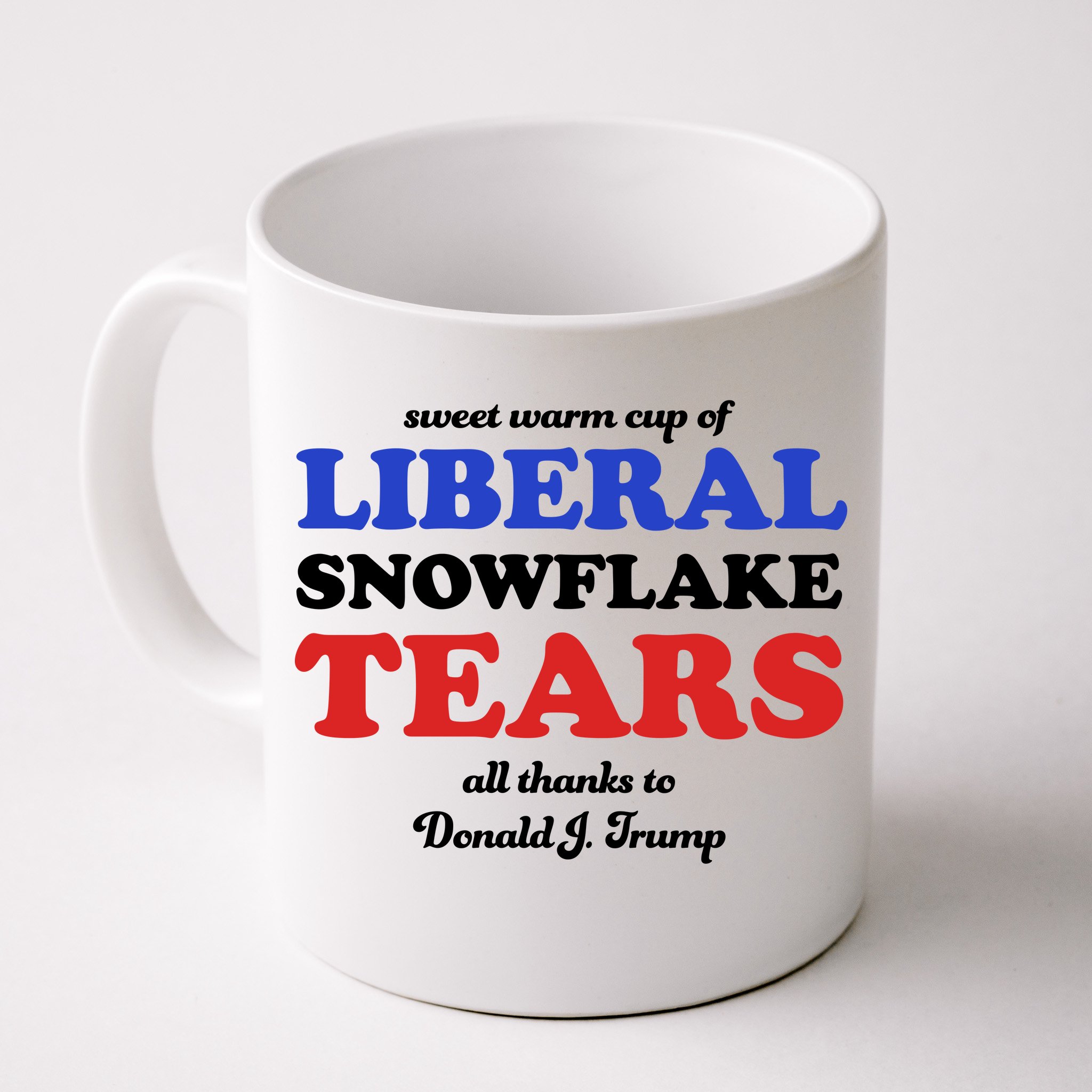 Donald Trump 45TH PRESIDENT Liberal Tears Coffee Gift white Mug 11 oz 