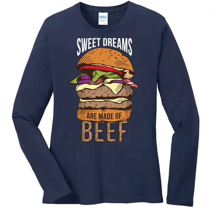 Sweet Dreams Are Made Of Beef Ladies Long Sleeve Shirt