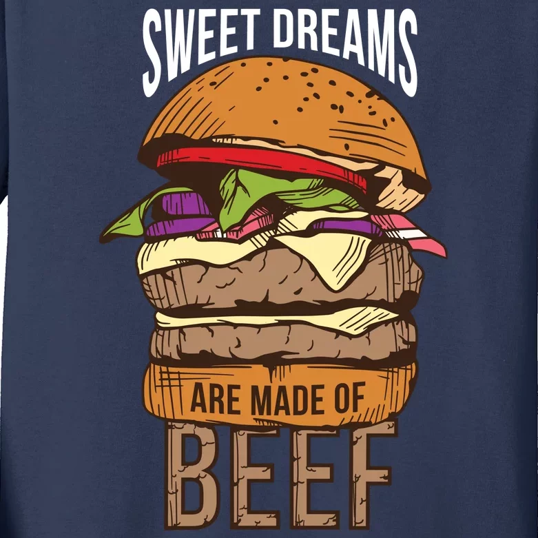 Sweet Dreams Are Made Of Beef Kids Long Sleeve Shirt