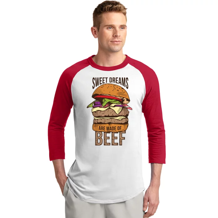 Sweet Dreams Are Made Of Beef Baseball Sleeve Shirt