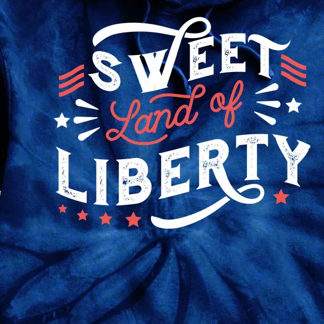 Sweet Land Of Liberty USA Tie Dye Hoodie