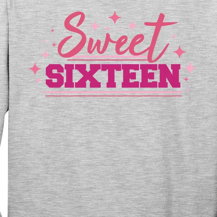 Sweet Sixteen Tall Long Sleeve T-Shirt