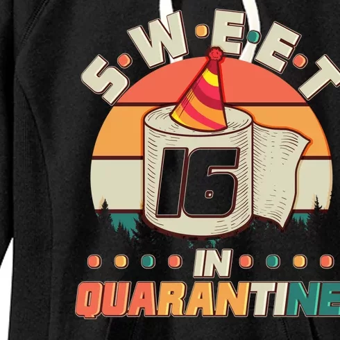 Sweet Sixteen In Quarantine Women's Fleece Hoodie