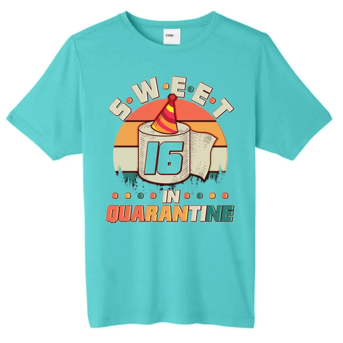 Sweet Sixteen In Quarantine ChromaSoft Performance T-Shirt