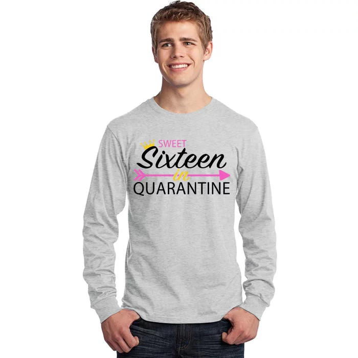 Sweet Sixteen In Quarantine Crown Arrow Tall Long Sleeve T-Shirt