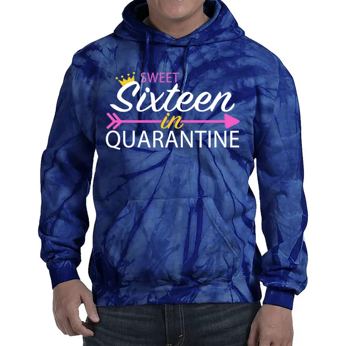 Sweet Sixteen In Quarantine Crown Arrow Tie Dye Hoodie