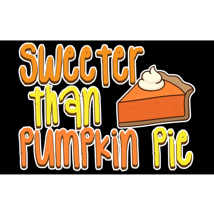 Sweeter Than Pumpkin Pie Bumper Sticker