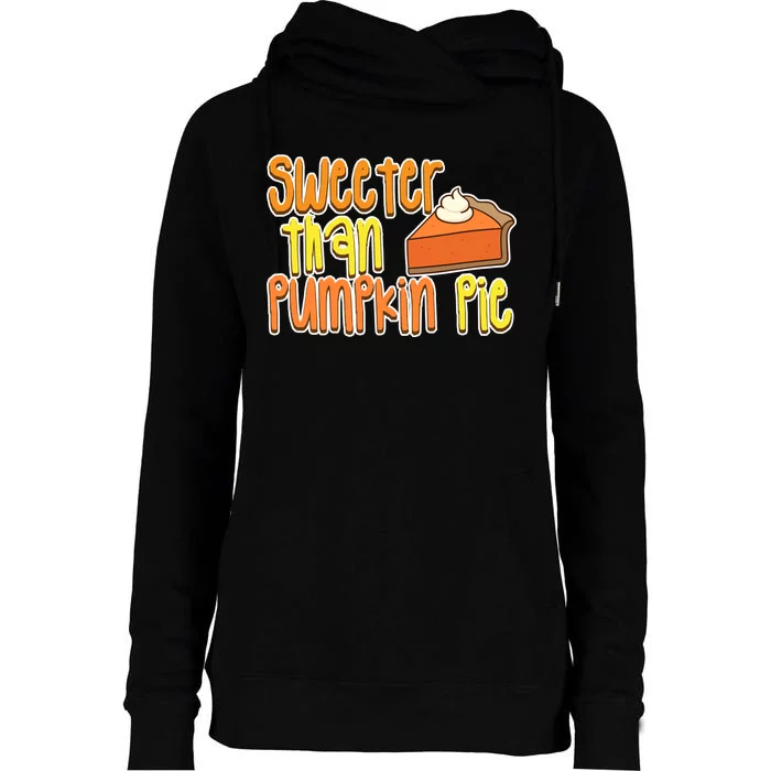 Sweeter Than Pumpkin Pie Womens Funnel Neck Pullover Hood