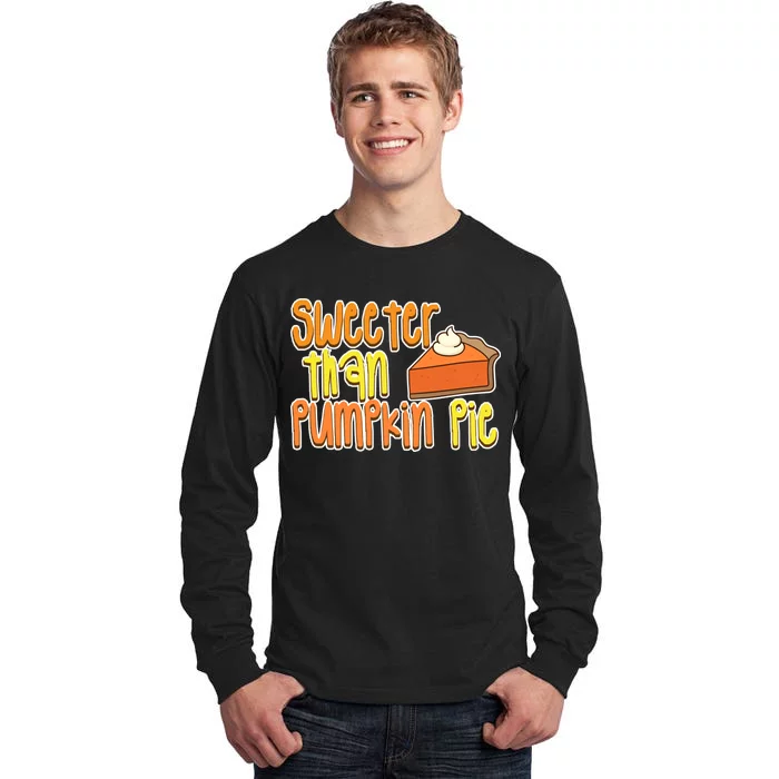 Sweeter Than Pumpkin Pie Tall Long Sleeve T-Shirt