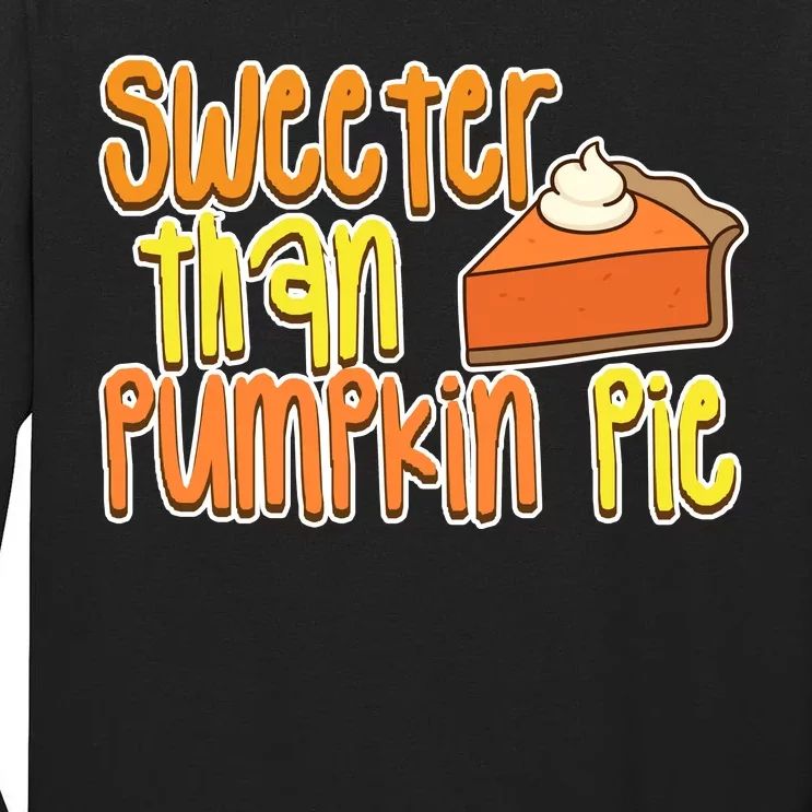 Sweeter Than Pumpkin Pie Tall Long Sleeve T-Shirt