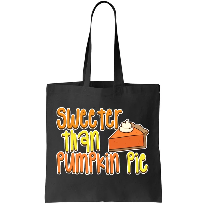 Sweeter Than Pumpkin Pie Tote Bag