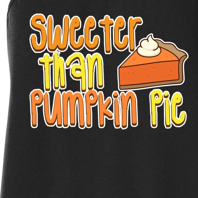 Sweeter Than Pumpkin Pie Women's Racerback Tank