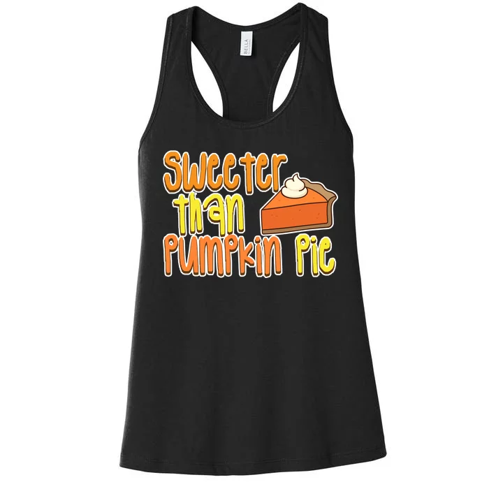 Sweeter Than Pumpkin Pie Women's Racerback Tank