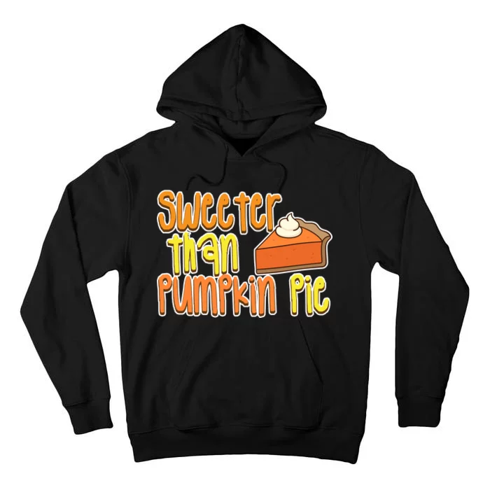 Sweeter Than Pumpkin Pie Tall Hoodie