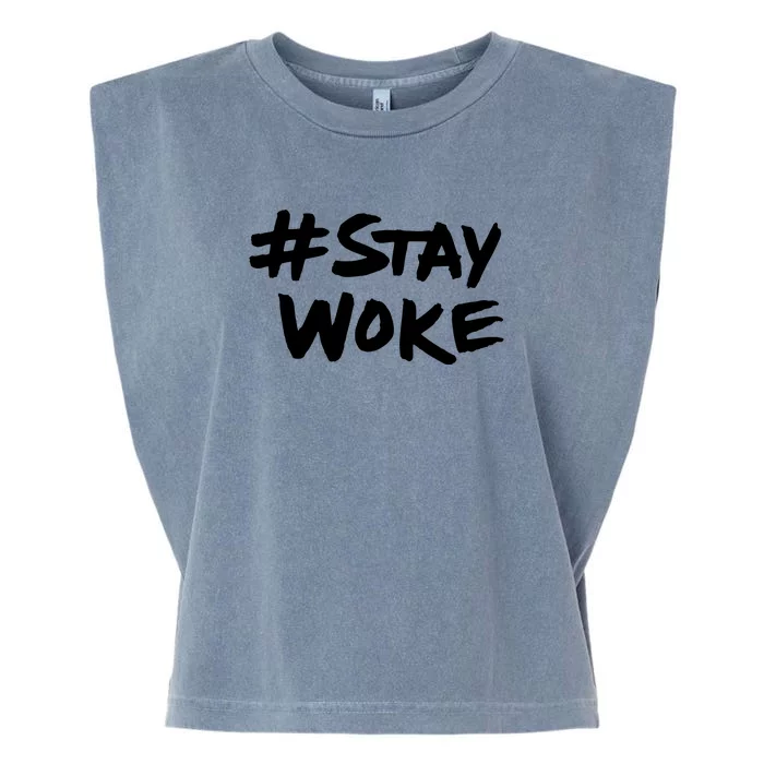 Stay Woke Funny Saying Sarcastic Garment-Dyed Women's Muscle Tee