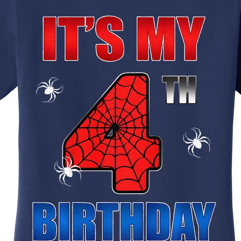 Spider Web Four 4 Years Old ItS My 4th Birthday Boy Party Women's T-Shirt