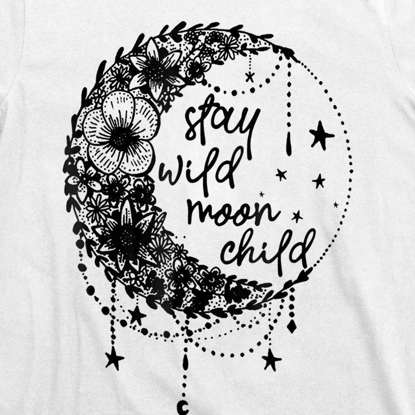 Stay Wild Flower Child Crescent Moon Hippie T-Shirt