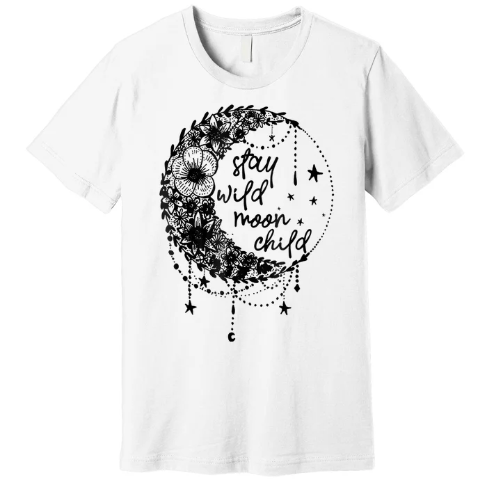 Stay Wild Flower Child Crescent Moon Hippie Premium T-Shirt