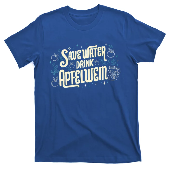 Save Water Funny Quotes Cool Gift T-Shirt