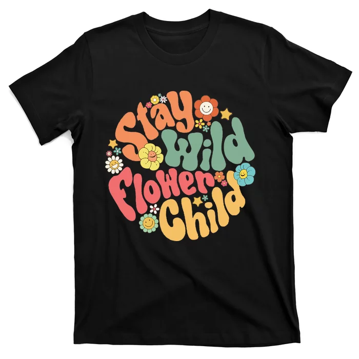 Stay Wild Flower Child Flower Retro Natural Boho Hippie T-Shirt