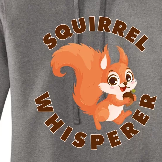 Squirrel Whisperer Funny Forest Animal Lover Gift Women's Pullover Hoodie