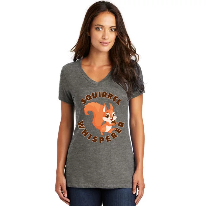 Squirrel Whisperer Funny Forest Animal Lover Gift Women's V-Neck T-Shirt