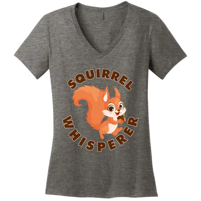 Squirrel Whisperer Funny Forest Animal Lover Gift Women's V-Neck T-Shirt