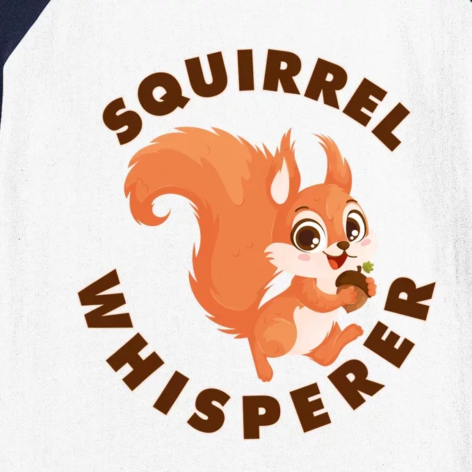 Squirrel Whisperer Funny Forest Animal Lover Gift Baseball Sleeve Shirt