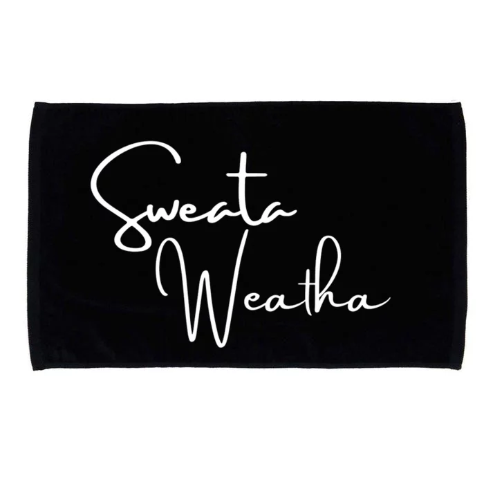 Sweata Weatha Funny Sweater Weather Fall Autumn Microfiber Hand Towel