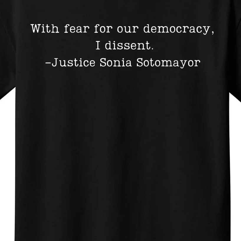 Scotus With Fear For Our Democracy Dissent Kids T-Shirt