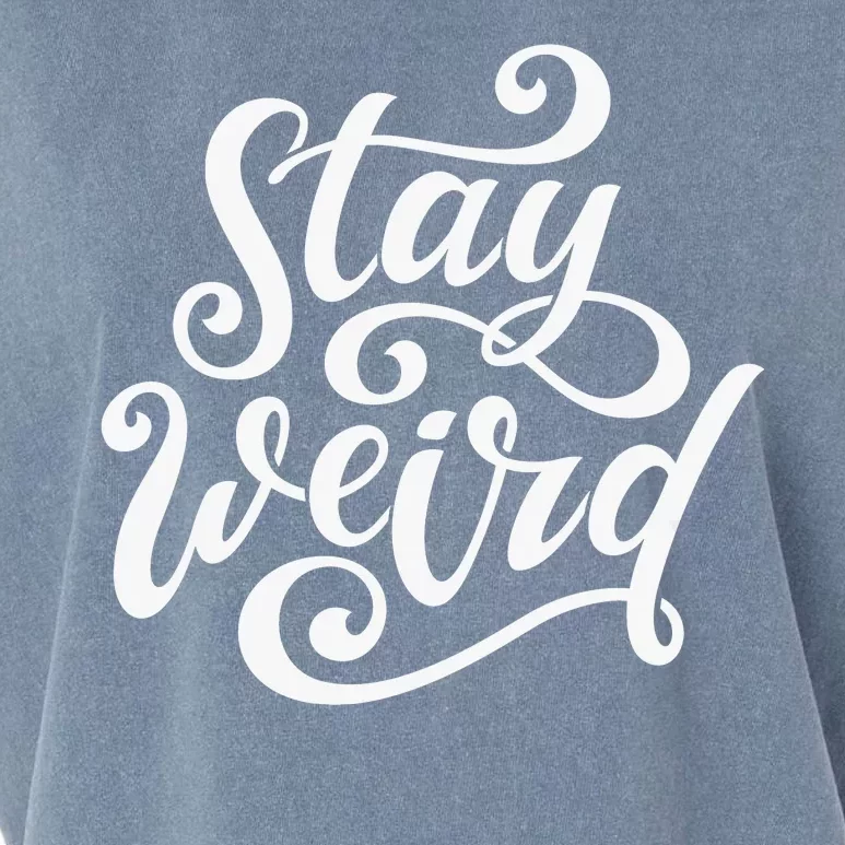 Stay Weird Funny Hand Drawn Calligraphy Garment-Dyed Women's Muscle Tee