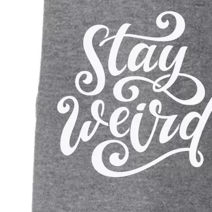 Stay Weird Funny Hand Drawn Calligraphy Doggie 3-End Fleece Hoodie